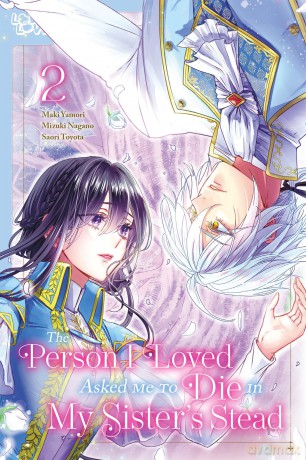 The Person I Loved Asked Me to Die in My Sister's Stead, Volume 2 - Mizuki Nagano [KOMIKS]