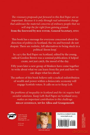 Keep Left: Red Paper on Scotland 2025 - 'The visionary proposals put forward in this Red Paper are so important.' ROZ FOYER, General Secretary STUC - Pauline Bryan [KSIĄŻKA]