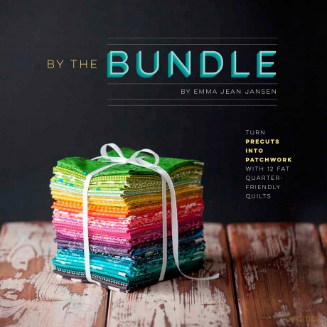 By the Bundle: Turn precuts into patchwork with 12 fat quarter-friendly quilts - Emma Jean Jansen [KSIĄŻKA]