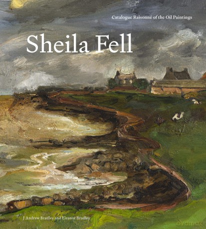 Sheila Fell: Catalogue Raisonné of the Oil Paintings - Professor J Andrew Bradley [KSIĄŻKA]