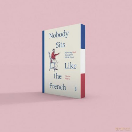 Nobody Sits Like the French - Charles Pappas [KSIĄŻKA]