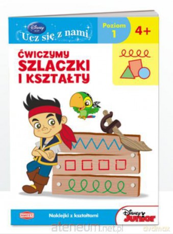 Disney Ucz się z nami Ćwiczymy szlaczki i kształty [KSIĄŻKA]