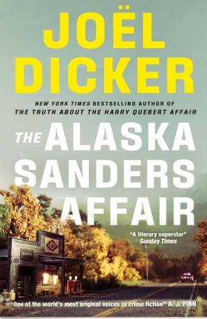 The Alaska Sanders Affair: From the master of the plot twist - Joël Dicker [KSIĄŻKA]