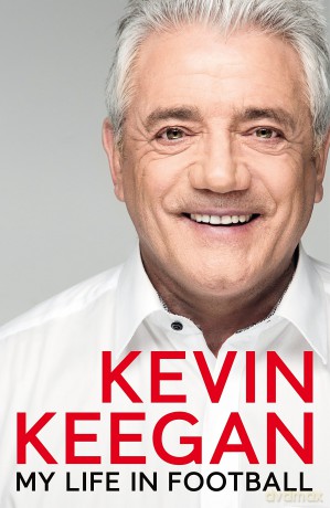 My Life in Football: The Autobiography - Kevin Keegan [KSIĄŻKA]