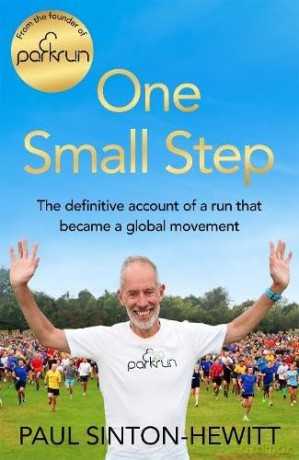 One Small Step: The incredible story of parkrun - Paul Sinton-Hewitt [KSIĄŻKA]
