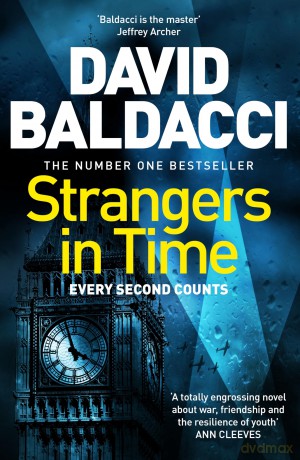 Strangers in Time: Every Second Counts In This Instant Sunday-Times-Bestselling Gripping Wartime Drama - David Baldacci [KSIĄŻKA]