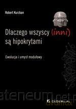 Dlaczego wszyscy (inni) są hipokrytami [KSIĄŻKA]