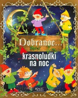 Dobranoc... krasnoludki na noc [KSIĄŻKA]