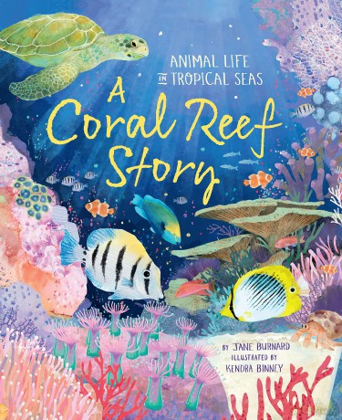 A Coral Reef Story: Animal Life in Tropical Seas (An Arctic Story series) - Jane Burnard [KSIĄŻKA]