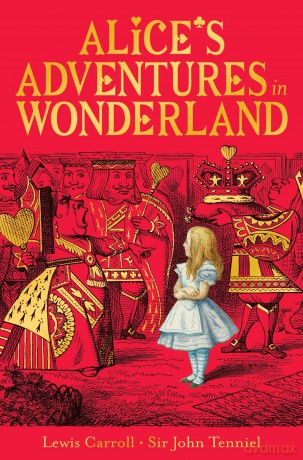 Alice's Adventures in Wonderland: Celebrating the 160th Anniversary of the Macmillan Alice - Lewis Carroll [KSIĄŻKA]