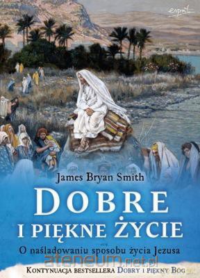 Dobre i piękne życie [KSIĄŻKA]