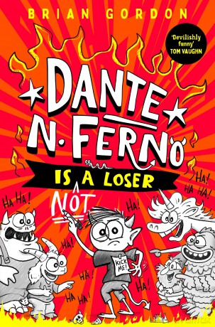 Dante N. Ferno is NOT a Loser: The most devilishly funny book you'll read this year!: 1 (Dante N. Ferno, 1) - Brian Gordon [KSIĄŻKA]