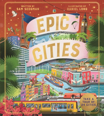 Epic Cities: Take a Tour of 24 Cities - Sam Sedgman [KSIĄŻKA]