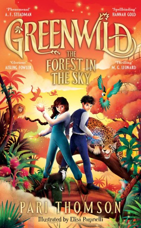 Greenwild: The Forest in the Sky: The epic finale to the bestselling, award-winning fantasy adventure trilogy Greenwild: 3 - Pari Thomson [KSIĄŻKA]