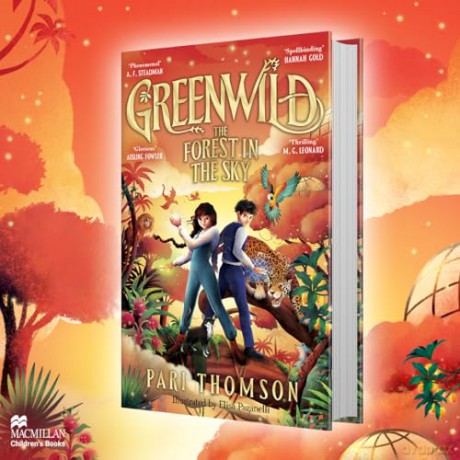 Greenwild: The Forest in the Sky: The epic finale to the bestselling, award-winning fantasy adventure trilogy Greenwild: 3 - Pari Thomson [KSIĄŻKA]
