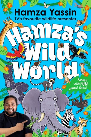 Hamza's Wild World: The essential book for young animal fans, full of fun facts! - Hamza Yassin [KSIĄŻKA]