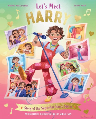 Let's Meet Harry: Story of the Superstar Harry Styles. A 100% Unofficial Biography for His Young Fans.: 3 (Let's Meet, 3) - Claire Baker [KSIĄŻKA]