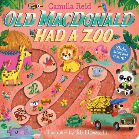 Old Macdonald had a Zoo: A Nursery Rhyme Counting Book for Toddlers (Slide and Count, 4) - Camilla Reid [KSIĄŻKA]