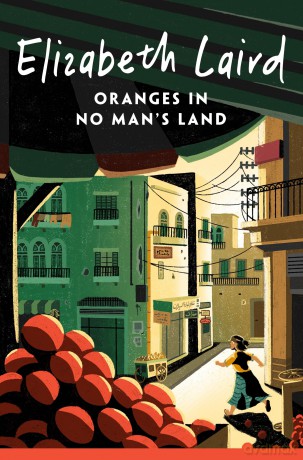 Oranges in No Man's Land - Elizabeth Laird [KSIĄŻKA]