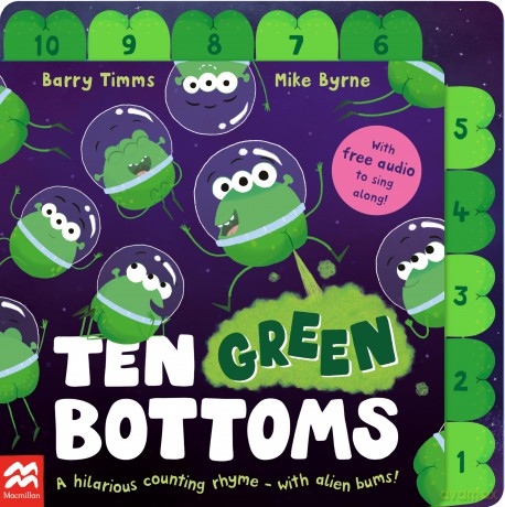 Ten Green Bottoms: A laugh-out-loud tabbed rhyming book with QR audio to sing along (Ten Bottoms, 1) - Barry Timms [KSIĄŻKA]