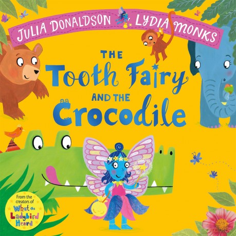 The Tooth Fairy and the Crocodile: a magical introduction to the tooth fairy for young children - Julia Donaldson [KSIĄŻKA]