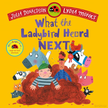 What the Ladybird Heard Next: A laugh-out-loud rhyming adventure - Julia Donaldson [KSIĄŻKA]