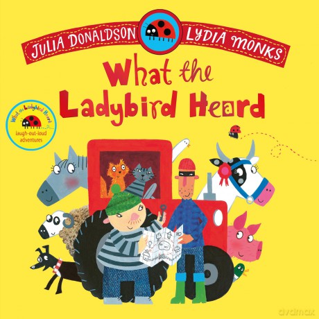 What the Ladybird Heard: Laugh out loud rhyming adventures on the farm! - Julia Donaldson [KSIĄŻKA]