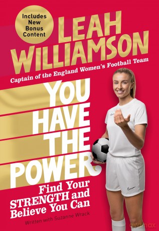 You Have the Power: Find Your Strength and Believe You Can by the Euros Winning Captain of the Lionesses - Leah Williamson [KSIĄŻKA]