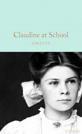 Claudine at School: by Colette (Macmillan Collector's Library) - Colette [KSIĄŻKA]