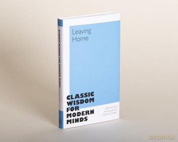 Leaving Home: Classic Wisdom for Modern Minds - Zachary Seager [KSIĄŻKA]