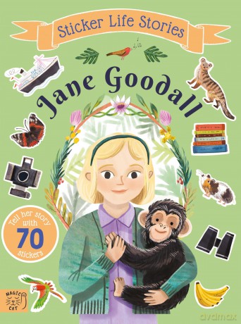 Jane Goodall: An inspiring sticker story about curiosity and courage (Sticker Life Stories) - Evie Daye [KSIĄŻKA]
