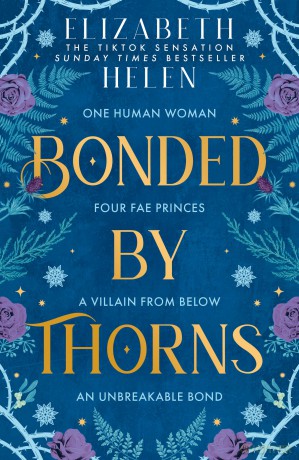 Bonded by Thorns: The viral TikTok and SUNDAY TIMES bestselling romantasy sensation: Book 1 (Beasts of the Briar) - Elizabeth Helen [KSIĄŻKA]