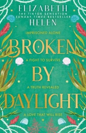 Broken by Daylight: the highly anticipated latest and fourth installment of the viral TikTok and SUNDAY TIMES bestselling romantasy series Beasts of the Briar: Book 4 - Elizabeth Helen [KSIĄŻKA]