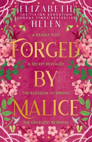 Forged by Malice: the third book in the spicy SUNDAY TIMES bestselling series that began with BONDED BY THORNS: Book 3 (Beasts of the Briar) - Elizabeth Helen [KSIĄŻKA]