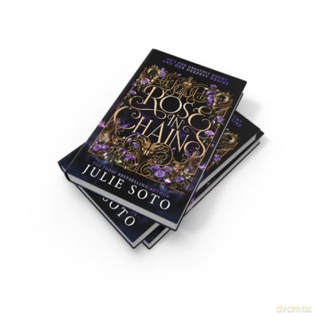 Rose in Chains: The NO.1 SUNDAY TIMES bestselling enemies-to-lovers romantasy and sizzling start to a series: Book 1 (The Evermore Trilogy) - Julie Soto [KSIĄŻKA]
