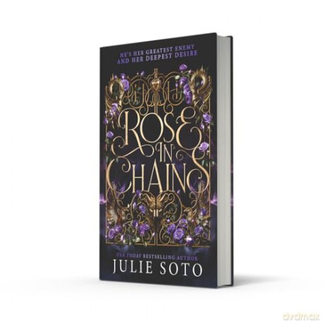 Rose in Chains: The NO.1 SUNDAY TIMES bestselling enemies-to-lovers romantasy and sizzling start to a series: Book 1 (The Evermore Trilogy) - Julie Soto [KSIĄŻKA]