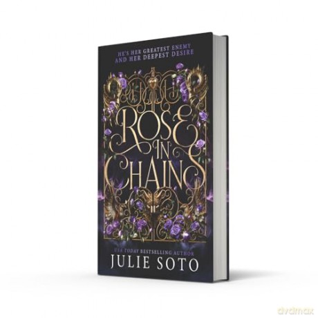 Rose in Chains: The NO.1 SUNDAY TIMES bestselling enemies-to-lovers romantasy and sizzling start to a series: Book 1 (The Evermore Trilogy) - Julie Soto [KSIĄŻKA]