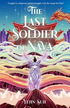 The Last Soldier of Nava: The epic YA fantasy for fans of Studio Ghibli and Korean mythology - Yejin Suh [KSIĄŻKA]