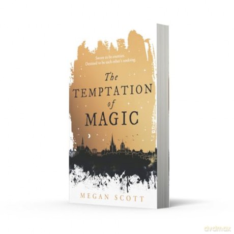 The Temptation of Magic: romantasy meets dark academia in this SUNDAY TIMES bestselling debut: Book 1 (Empyreal Trilogy) - Megan Scott [KSIĄŻKA]