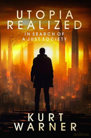 Utopia Realized: In Search of a Just Society - Kurt Warner [KSIĄŻKA]