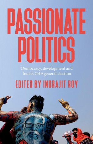 Passionate Politics: Democracy, Development and India's 2019 General Election - Indrajit Roy [KSIĄŻKA]