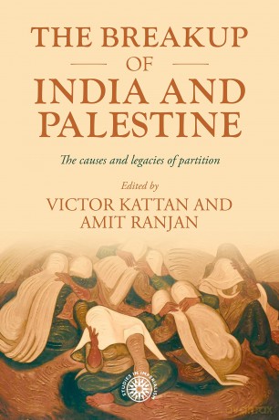 The Breakup of India and Palestine: The Causes and Legacies of Partition: 213 (Studies in Imperialism) - Victor Kattan [KSIĄŻKA]