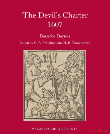 The Devil's Charter: By Barnabe Barnes (The Malone Society) - Richard Proudfoot and H. R. Woudhuysen [KSIĄŻKA]