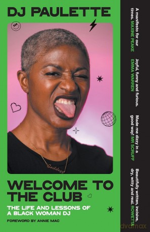 Welcome to the club: The Life and Lessons of a Black Woman Dj - DJ Paulette [KSIĄŻKA]