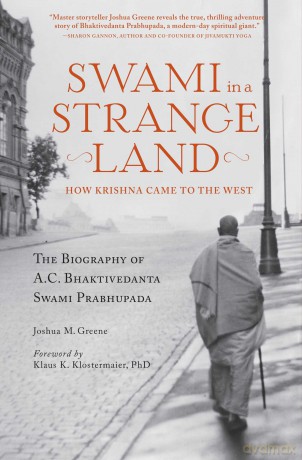 Swami in a Strange Land: How Krishna Came to the West - Joshua M Greene [KSIĄŻKA]