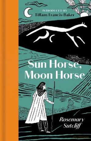 Sun Horse, Moon Horse - Rosemary Sutcliff [KSIĄŻKA]