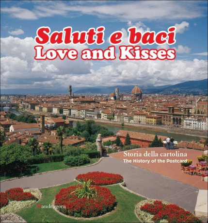 Love and Kisses: The History of the Postcard - Marcello Mini [KSIĄŻKA]