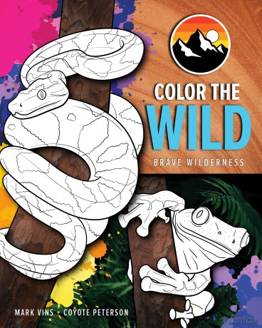 Color the Wild: Brave Wilderness Coloring Pages (Coyote Peterson Animal Coloring Book) (Ages 6-10) - Coyote Peterson [KSIĄŻKA]