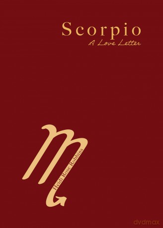 Scorpio: A Love Letter - Heidi Rose Robbins [KSIĄŻKA]