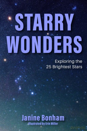 Starry Wonders: Exploring the 25 Brightest Stars (Stargazing Book) - Janine Bonham [KSIĄŻKA]